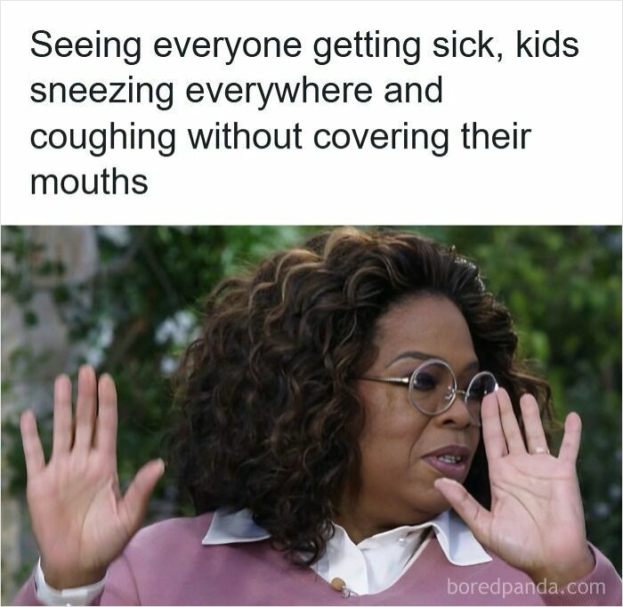Teacher raising hands in refusal, frustrated by kids sneezing and coughing without covering mouths, funny memes for teachers.