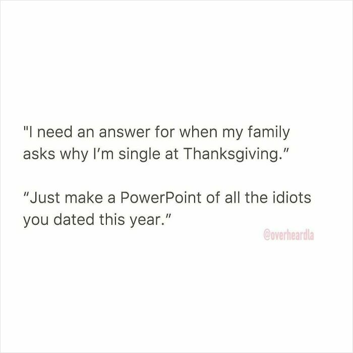 Text post showing a funny conversation about dating and being single at Thanksgiving, highlighting humorous dating talks.