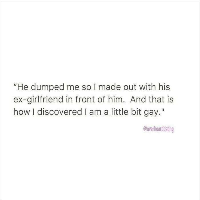 Text excerpt from a humorous dating conversation accidentally eavesdropped on, revealing unexpected self-discovery.