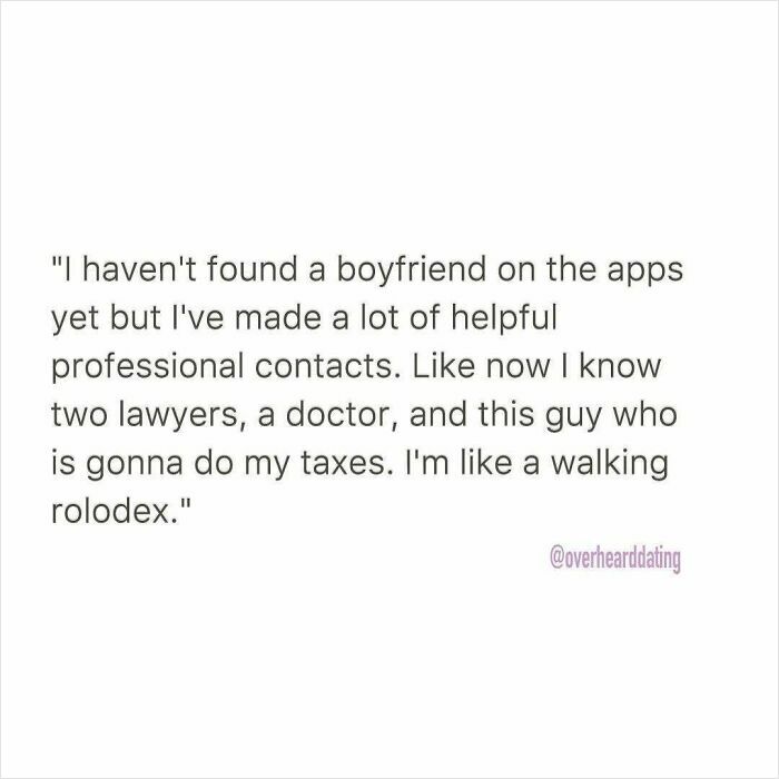Text of a humorous dating conversation about making professional contacts instead of finding a boyfriend on dating apps.