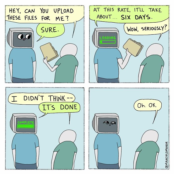 Comic showing a computer-headed person slowly uploading files, depicting relatable life absurdities with humor and patience.