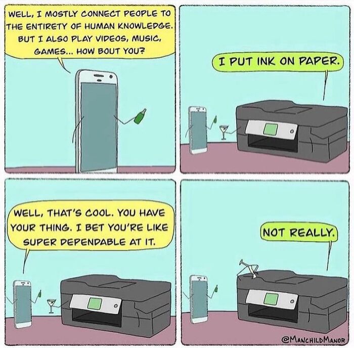Comic showing a humorous conversation between a smartphone and a printer about their roles and dependability in life’s absurdities.