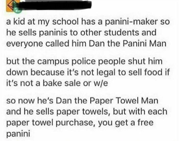Kid creatively outsmarts grown-ups by selling paninis through a clever paper towel business at school.
