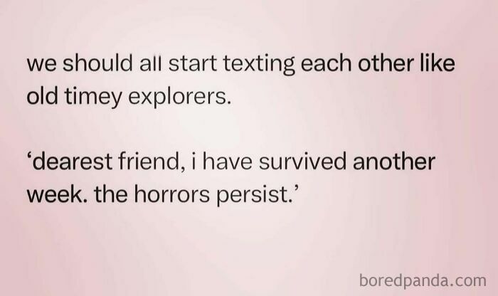 Text message humor about old timey explorers, designed to give a daily serotonin boost with relatable wit.