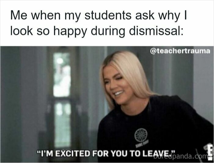 Teacher meme showing a smiling woman with text about being happy during dismissal, highlighting funny memes for teachers.