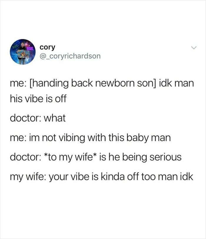 Chaotic tweet showing humorous conversation about a newborn's vibe being off and not vibing with the baby man.