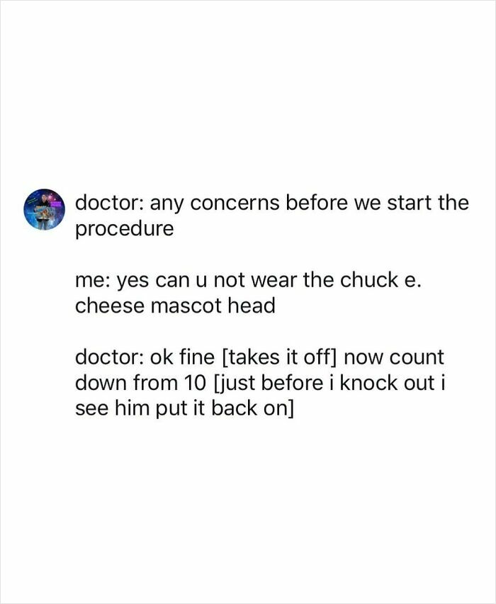 Text tweet showing chaotic humor about a doctor wearing a Chuck E. Cheese mascot head during a procedure.
