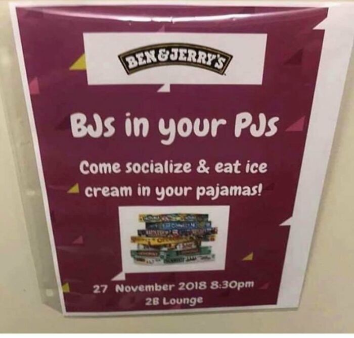 Ben & Jerry's poster inviting to socialize and eat ice cream in pajamas, showcasing accidental comedy in a harmless funny moment.