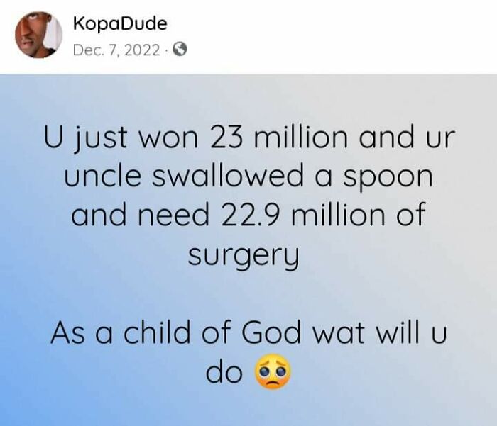 Meme text about winning 23 million and uncle needing surgery, reflecting personality through shared memes.