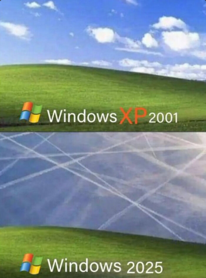Comparison meme showing Windows XP 2001 with a clear sky and Windows 2025 with a sky full of contrails, highlighting meme humor.