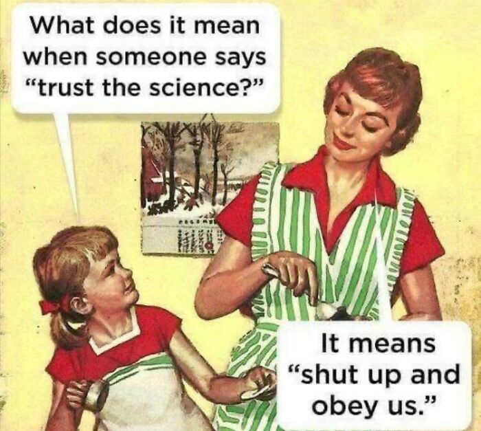 Retro style meme showing a woman and child discussing "trust the science" with infuriating meme humor.