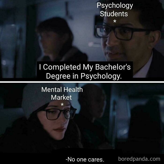 Psychology students discussing degrees contrasted with mental health market ignoring them in a dark setting meme.