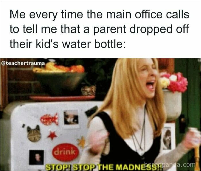 Teacher meme showing frustrated reaction to parent dropping off a kid's water bottle, capturing teacher humor and daily chaos.