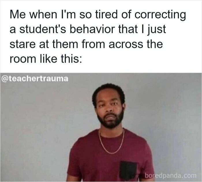 Tired teacher glaring across the room at a student's behavior in a meme about funny memes for teachers.