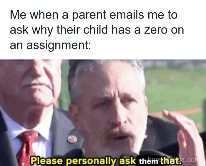 Teacher reacting to a parent questioning a child's zero on assignment, featured in funny memes for teachers who deserve a raise.