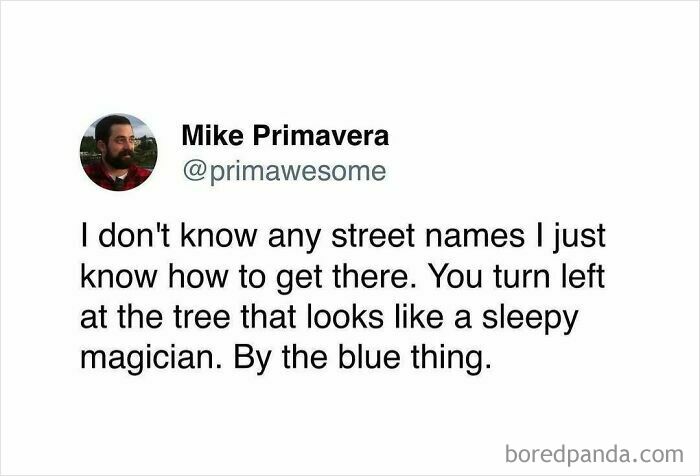 Tweet by Mike Primavera sharing a hilarious navigation tip, part of prime awesome tweets to start your morning with laughter.