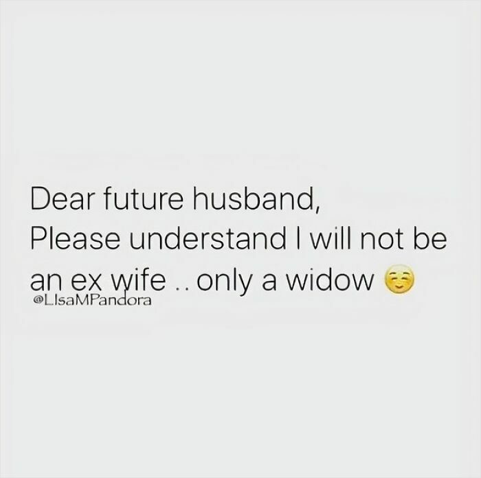 Screenshot of unhinged statement by a woman declaring she will only be a widow, not an ex-wife, with a smirking emoji.