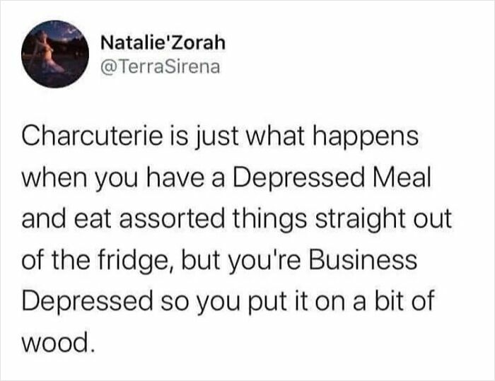 Funny and relatable meme about charcuterie and depressed meals shared by the Memes To Discuss In Therapy page.