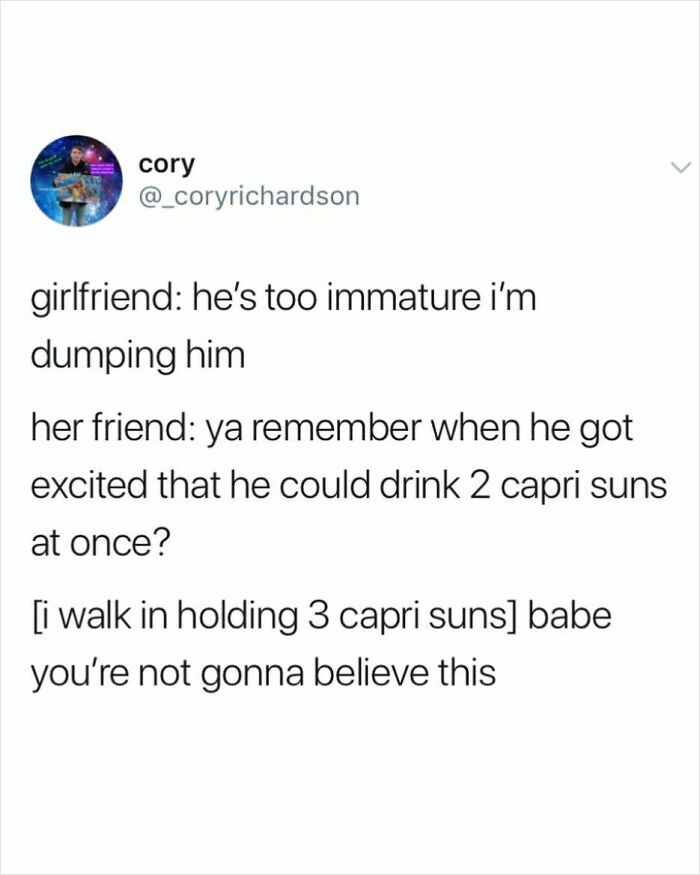 Tweet humor about immature behavior and chaotic moments with Capri Suns shared in a funny social media post.