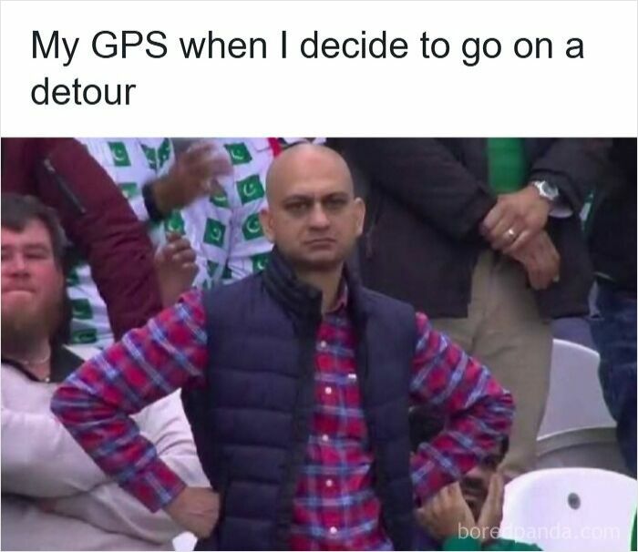 Man with hands on hips and unimpressed face, illustrating road rage emotions in driving memes about GPS detours.