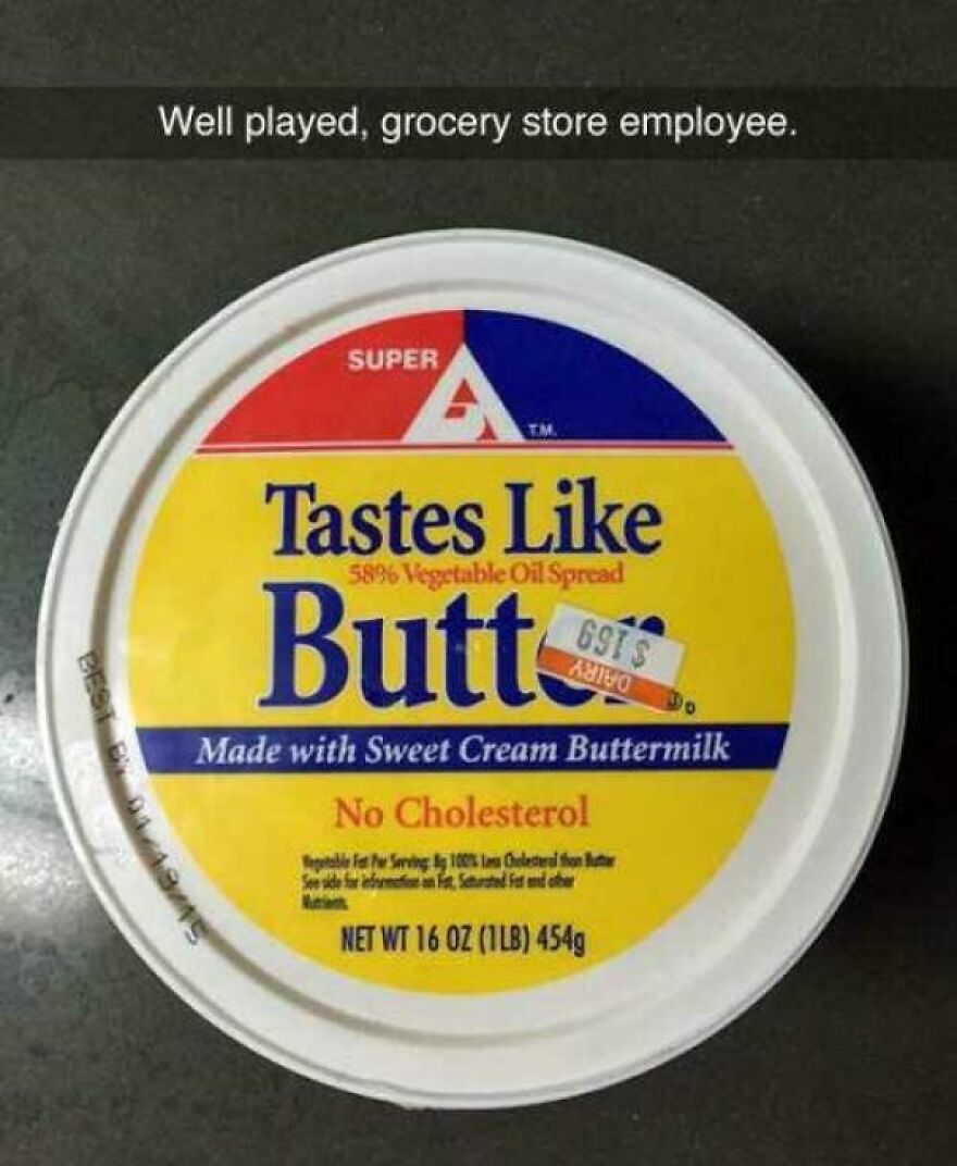 Grocery store employee humor with butter spread labeled as "Tastes Like B**t" in a bold, funny packaging design.