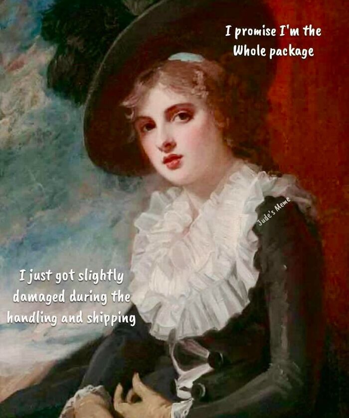 Classical painting of a woman in a ruffled dress and hat, cleverly captioned to create a funny meme.