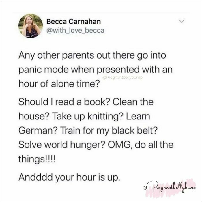 Parenting meme about panic and chaos during rare alone time filled with endless to-do lists and zero sleep.