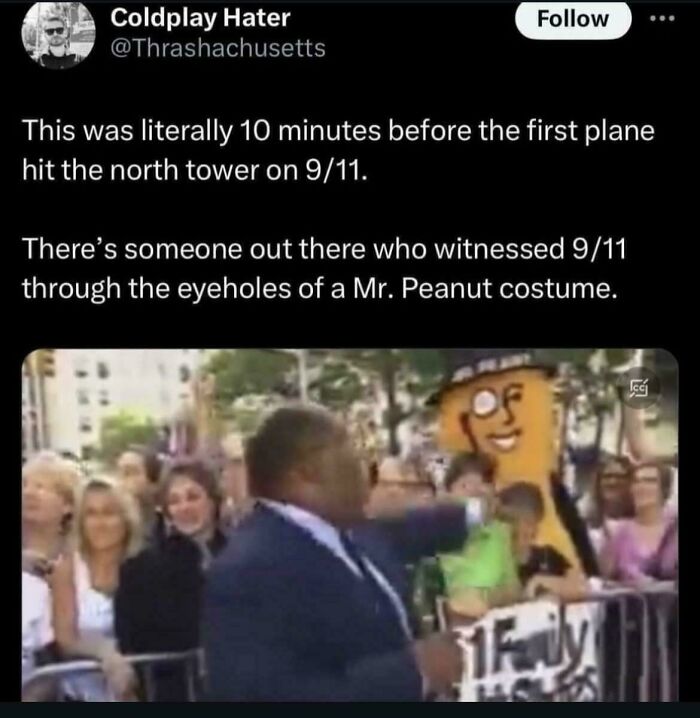 Twitter post describing a 9/11 witness wearing a Mr. Peanut costume, highlighting some things just cannot be explained.