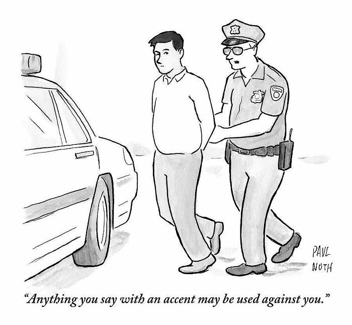 Funny one-panel comic by Paul Noth showing a police officer arresting a man with a caption about accents.