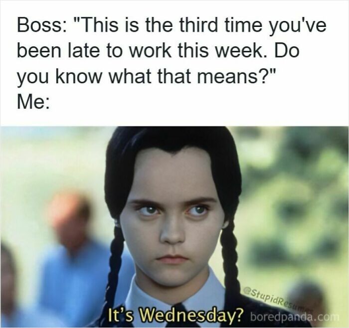 Meme about getting laid off showing a serious girl responding to being late with a humorous twist.