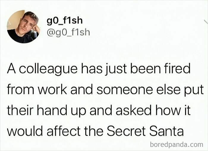 Tweet about a colleague getting laid off and someone asking how it affects the Secret Santa, a funny laid off meme.