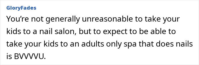 Comment about taking daughters to get nails done, discussing nail salon and adults-only spa policies.