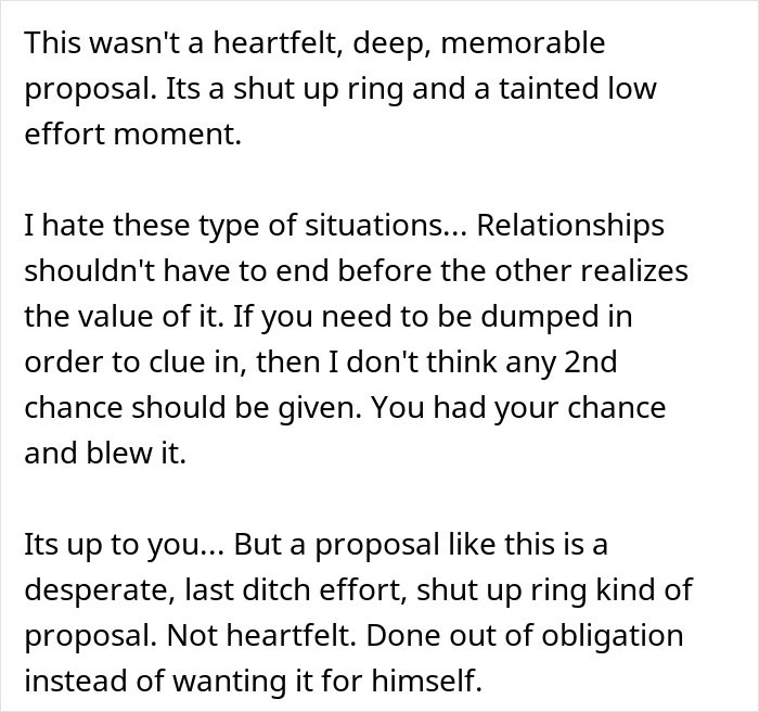 Man proposes two months after girlfriend dumped him, revealing his true colors when she refuses the low effort proposal.
