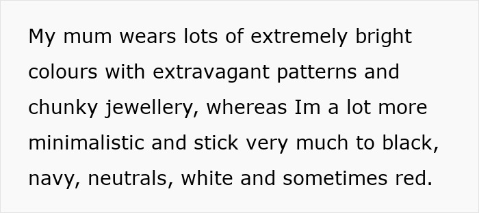 Text on a white background describing a mum&rsquo;s bright and extravagant style contrasted with a minimalist's neutral clothing, highlighting mums bad birthday presents.