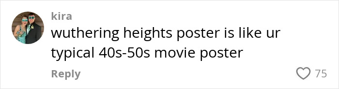 Comment praising the typical 40s-50s style of the Wuthering Heights poster, posted by user Kira.