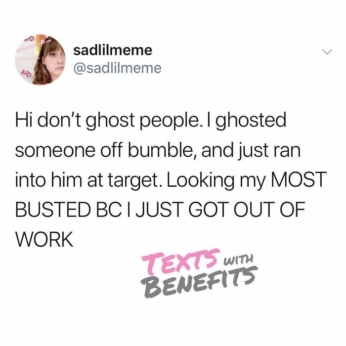 Tweet about dating awkwardness after ghosting someone on Bumble and running into them looking tired from work.