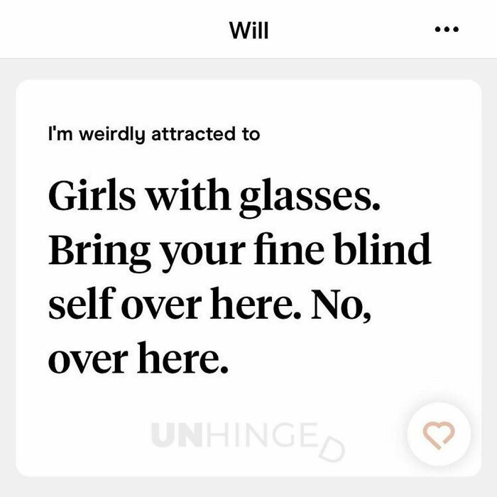 Dating app screenshot of a humorous message expressing attraction to girls with glasses in an unhinged dating profile.