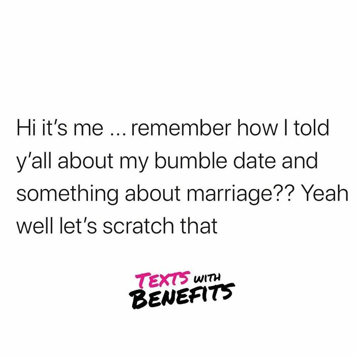 Text about a Bumble date and marriage plans being canceled, showcasing unhinged tweets about dating that feel way too real.