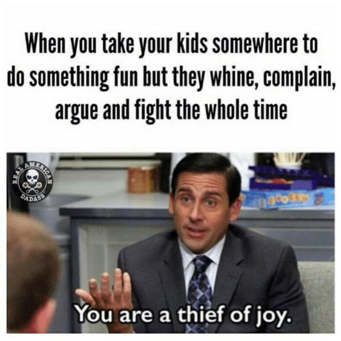 Man in suit sarcastically saying you are a thief of joy, a relatable parenting meme about kids complaining and fighting during outings.
