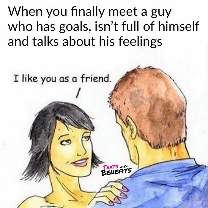 Cartoon showing a woman telling a man she likes him as a friend, humorous unhinged dating tweet about relationships.