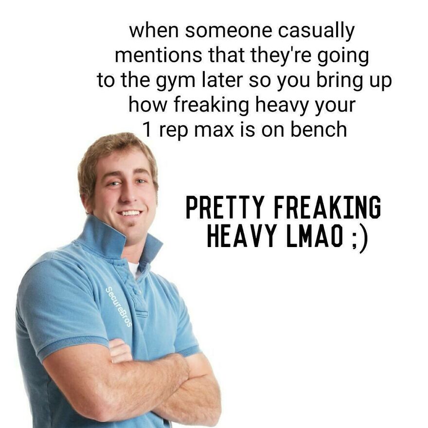Man in blue polo with arms crossed, humorous alpha male meme about bragging gym bench press one rep max.