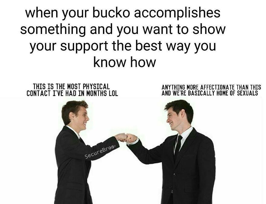 Two men in suits fist bumping with captions humorously highlighting awkward physical contact and alpha male support.