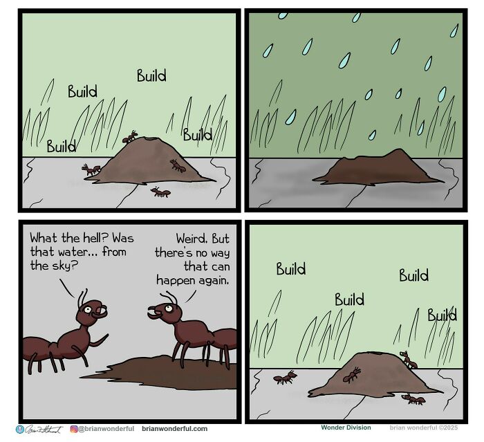 Ants puzzled by rain destroying their anthill but determined to rebuild in a dark humor comic style by Brian Wonderful.