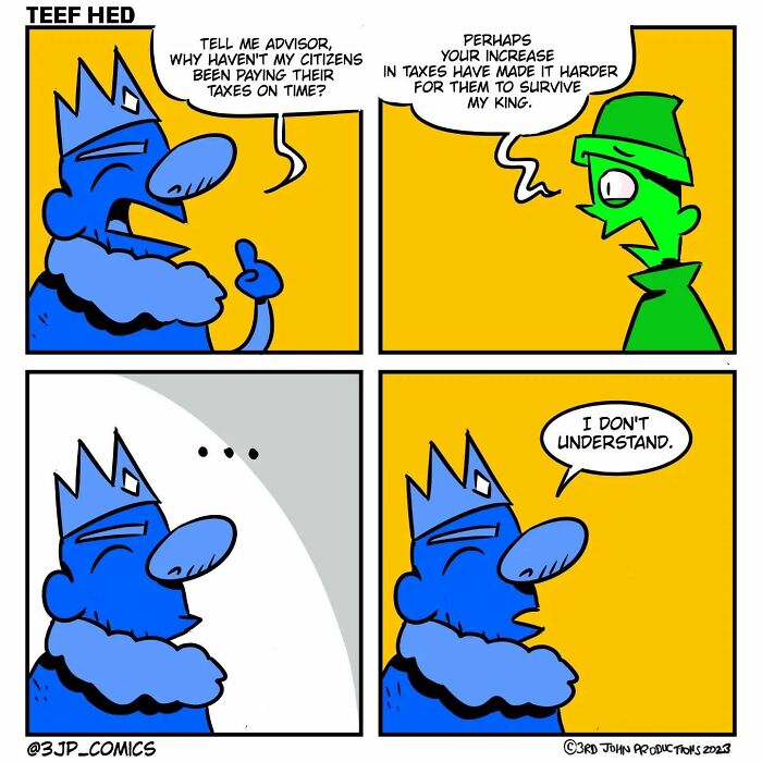 Colorful comic strip from 3JP Comics showing a humorous exchange between a blue king and his green advisor about taxes.