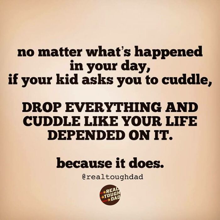 Parenting meme about the importance of cuddling kids no matter what, highlighting relatable moments for parents.