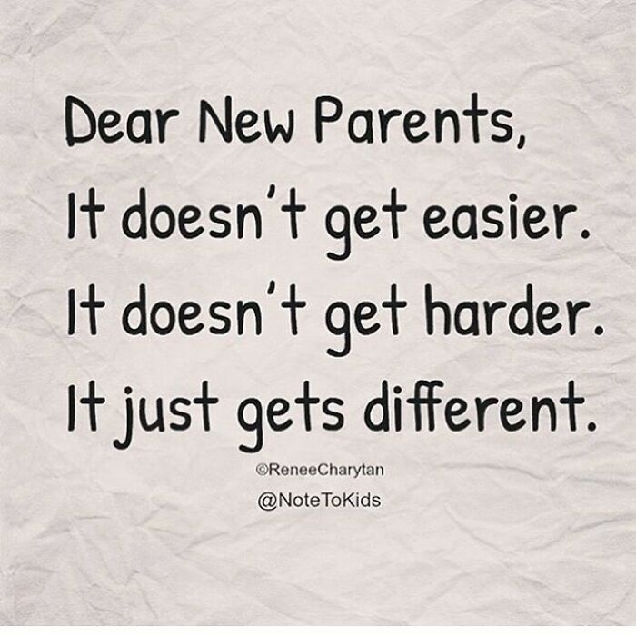 Handwritten note for new parents stating parenting doesn’t get easier or harder, it just gets different, relatable parenting memes.