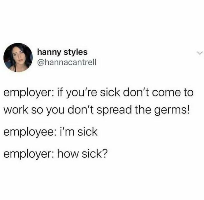 Work meme showing a conversation about being sick and going to work, highlighting relatable work humor and struggles.