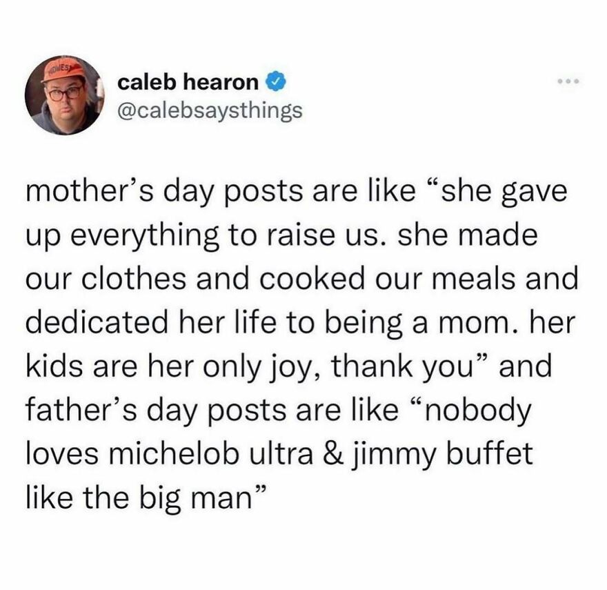 Funny dad meme comparing heartfelt Mother's Day posts to casual Father's Day posts about beer and music.
