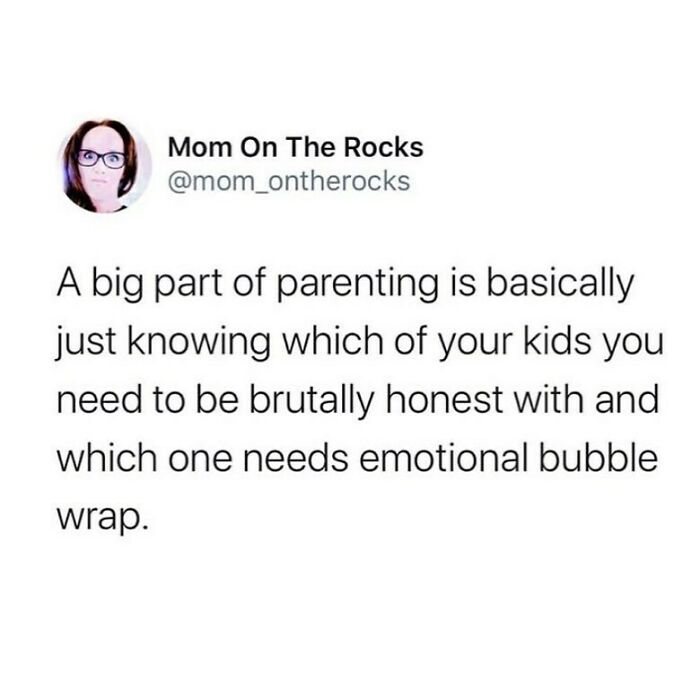 Parenting meme about knowing which kids need honesty versus emotional bubble wrap, relatable for parents scrolling online.
