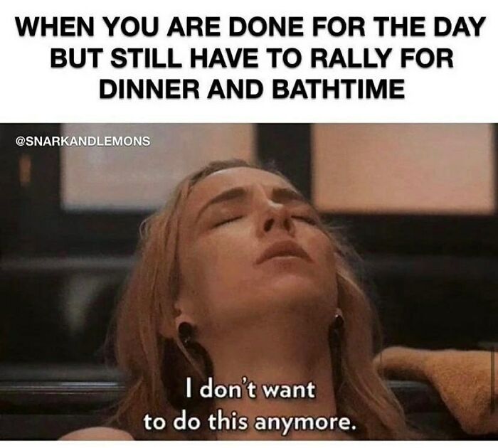 Exhausted woman expressing frustration with parenting duties in a relatable parenting meme about rallying for dinner and bathtime.